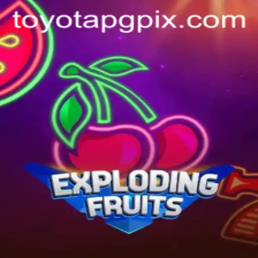 ExplodingFruits: A New Twist in the Gaming World with a Toyotapg Strategy